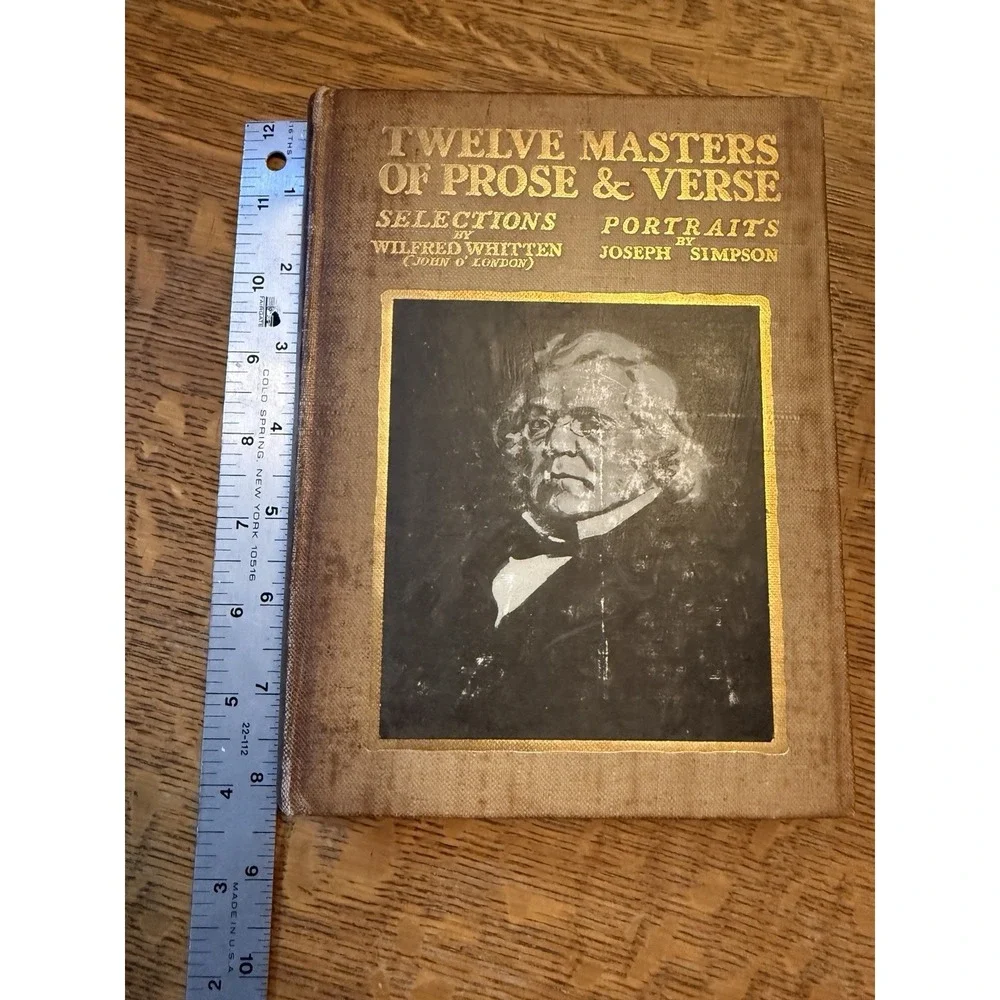 Antique 1909 Book Twelve Masters of Prose and Verse By Wilfred Whitten C Dickens